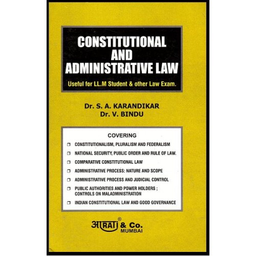 Constitutional & Administrative Law by Dr. S. A. Karandikar & Dr. V. Bindu For LL.M , Aarati & Co. 
